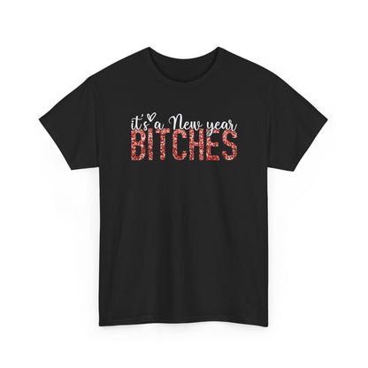 it's a New Year Bitches T-Shirt | New Year Party Graphic Tee | Happy New Year T- Shirt | Merry Christmas T Shirt