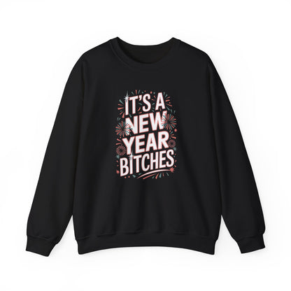 Its a New Year Bitches Sweatshirt Funny New Year Crewneck, Adult NYE Party Sweater, New Year Shirt, New Years Eve Outfit, Trendy NYE Gift