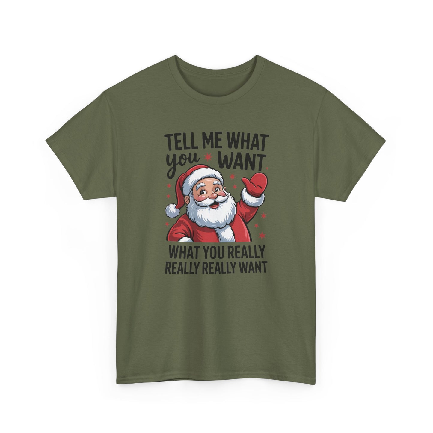 Funny Santa Christmas T-Shirt Tell Me What You Want Graphic Tee | Holiday Humor Shirt for Men & Women | Festive Gift Idea