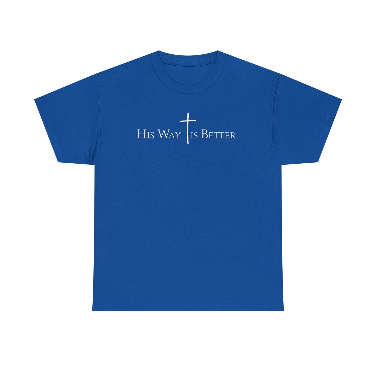His Way Is Better Christian Cross T-Shirt  Inspirational Faith Based Graphic Tee | Cross Sign Tee | Xmas tshirt