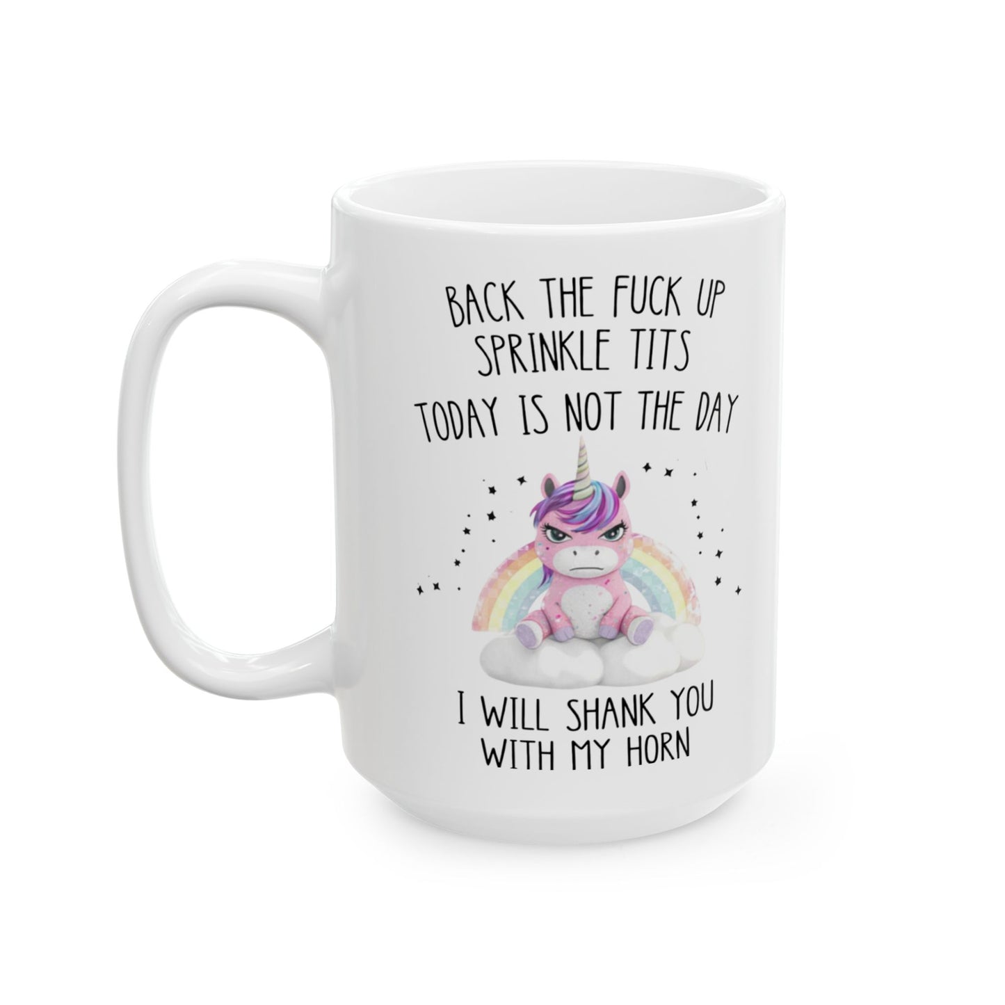 Back the Fuck Up Sprinkle Tits Unicorn Mug, Funny Adult Gag Gift, Sassy Unicorn Coffee Cup for Women