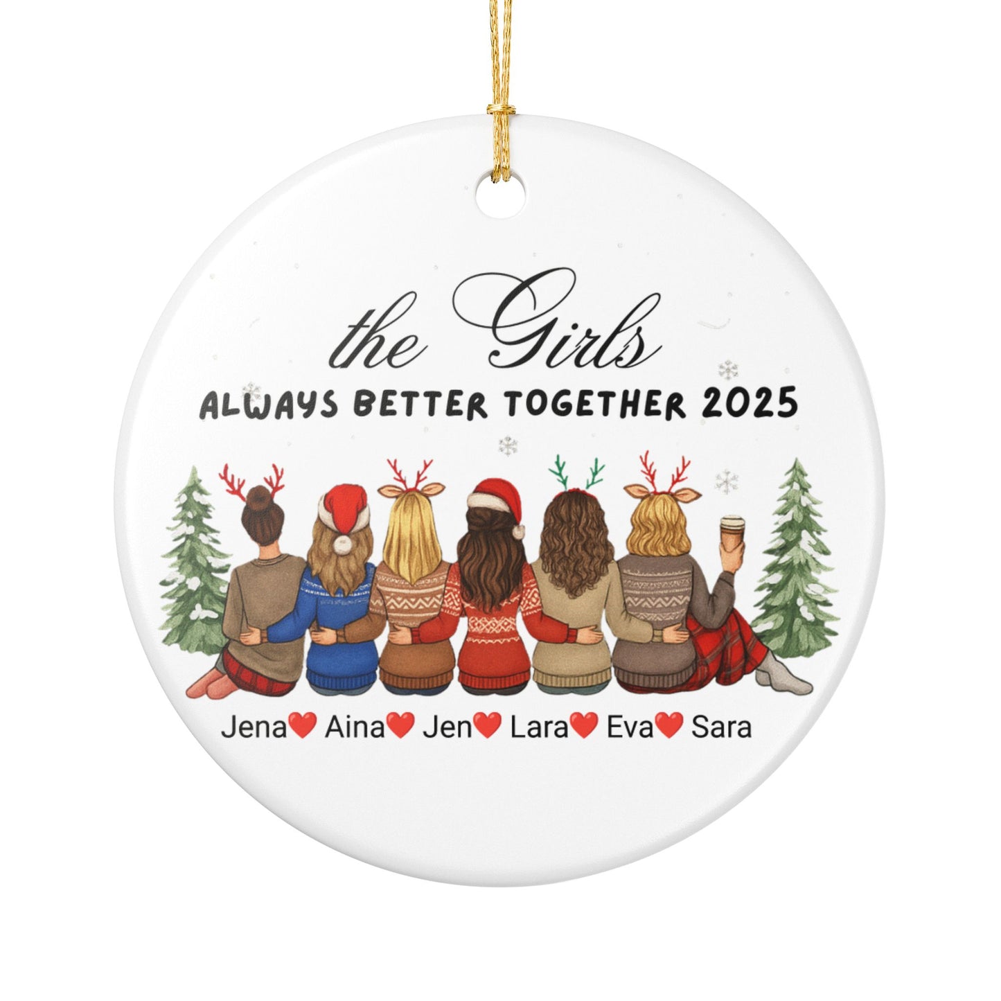 The Girls Always Better Together Ornament,  Personalized 2025 Ceramic Ornament, Custom Friends Gift, Holiday Christmas Tree Decor