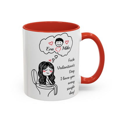 Personalized Funny Anti Valentine Mug | Fuck Valentine's Day I Love You Every Day Cup | Sassy Couple Gift for Her