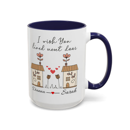 I Wish You Lived Next Door Mug, Christmas Gift for Best Friend, Long Distance Friendship Mug, Valentine's Day Gift for Her, Miss You Gift