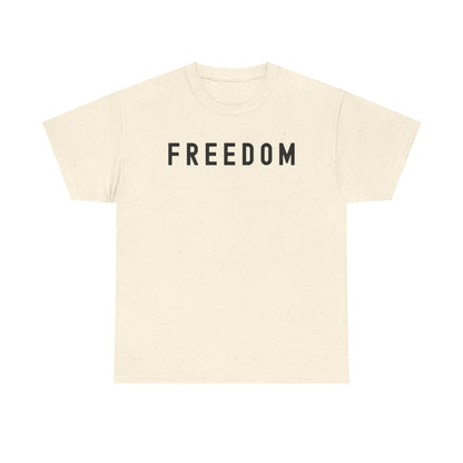 Freedom Tee - Comfortable Casual Shirt for Every Day, Gift for Freedom Lovers, Independence Day Apparel, Motivational