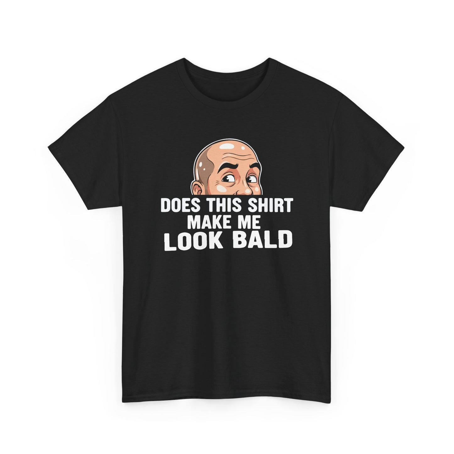 Funny Bald T-Shirt for Men | Does This Shirt Make Me Look Bald Tee | Bald Guy Humor Shirt | Gag Gift for Him | Funny Mens Graphic Tee