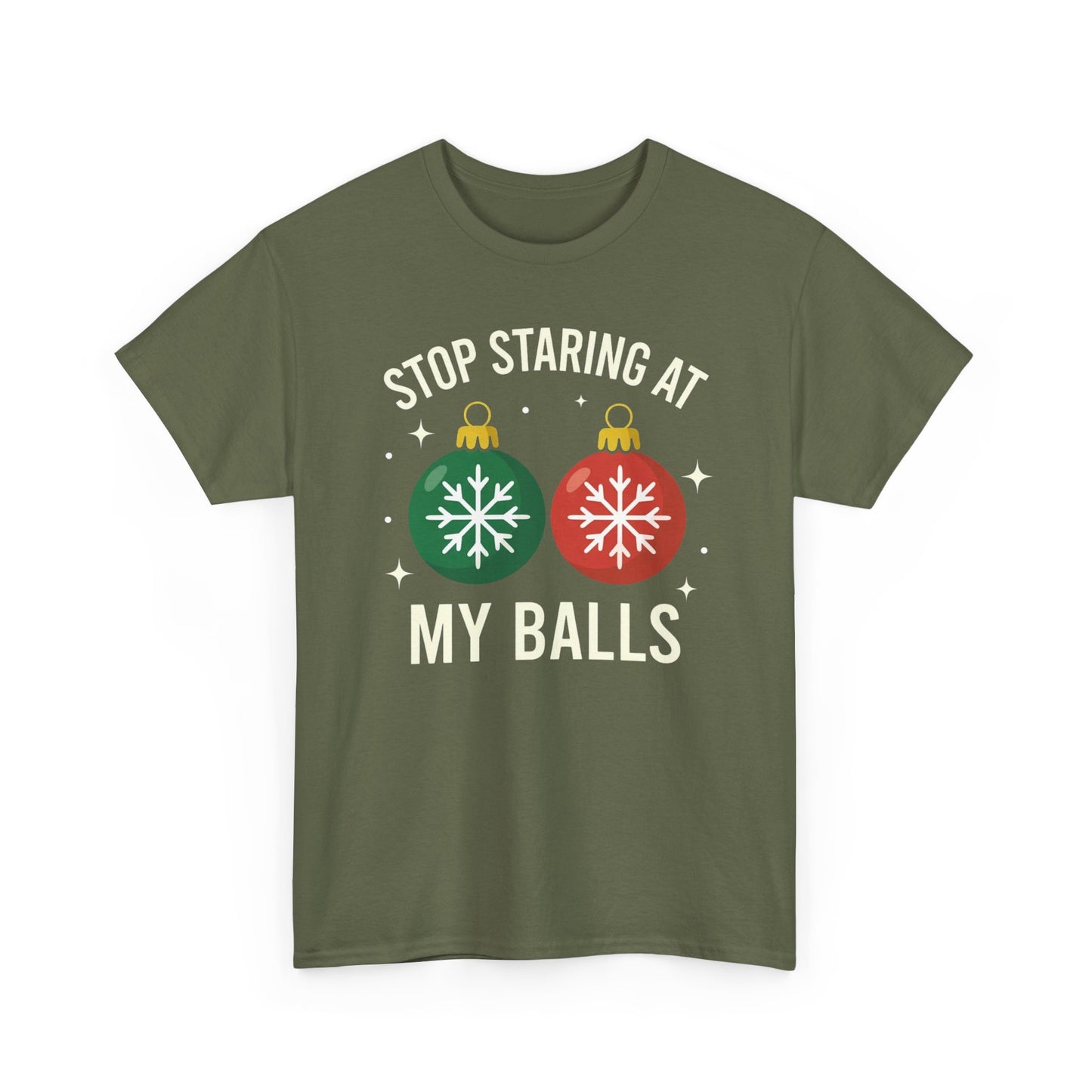 Stop Staring At My Balls Tee | Funny Christmas Ornament Shirt, Holiday Christmas Gift | Funny Christmas Sweatshirt | Xmas Sweatshirt