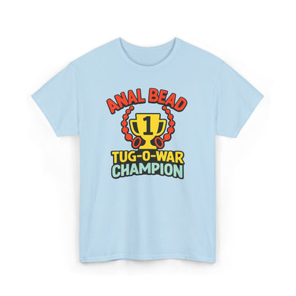 Anal Bead Tug-O-War Champion T-Shirt, Funny Dank Meme Tee, Trophy Graphic Shirt, Inappropriate Adult Humor Unisex T-Shirt