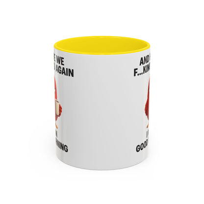 Here We Go Again Mug Funny Chicken Coffee Cup, Sarcastic Good Morning Mug, Grumpy Bird Mug, Farm Animal Gift 11oz 15oz