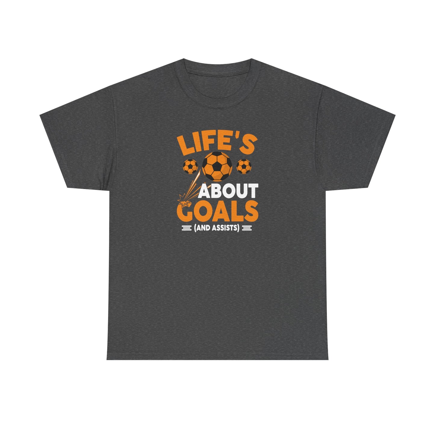 Life's About Goals Soccer T-Shirt | Soccer Quote Tee | Sports Shirt for Players, Coaches & Fans | Teamwork Cotton Tee