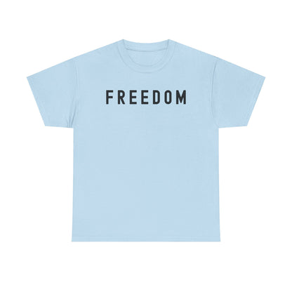 Freedom Tee - Comfortable Casual Shirt for Every Day, Gift for Freedom Lovers, Independence Day Apparel, Motivational