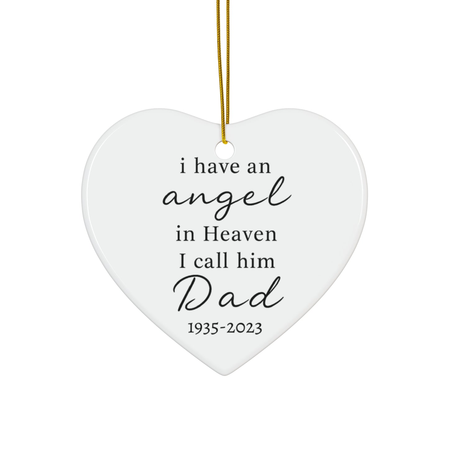 I Have an Angel in Heaven Dad Ornament, Memorial Christmas Ornament, Loss of Father Gift, Remembrance Ceramic Ornament, Sympathy Gift