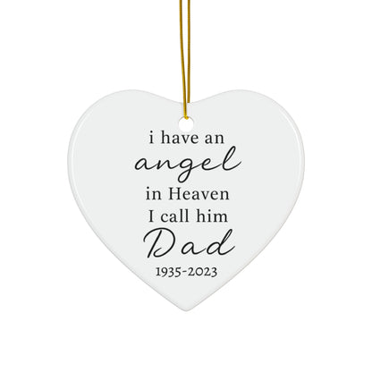 I Have an Angel in Heaven Dad Ornament, Memorial Christmas Ornament, Loss of Father Gift, Remembrance Ceramic Ornament, Sympathy Gift