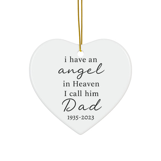 I Have an Angel in Heaven Dad Ornament, Memorial Christmas Ornament, Loss of Father Gift, Remembrance Ceramic Ornament, Sympathy Gift