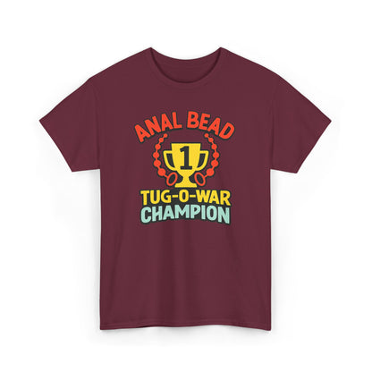 Anal Bead Tug-O-War Champion T-Shirt, Funny Dank Meme Tee, Trophy Graphic Shirt, Inappropriate Adult Humor Unisex T-Shirt