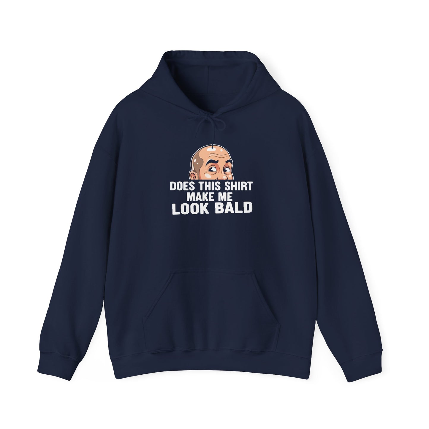 Funny Bald Hoodie for Men | Does This Shirt Make Me Look Bald Hooded Sweatshirt | Bald Guy Humor Gift | Gag Gift for Him | Funny Hoodie