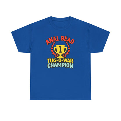 Anal Bead Tug-O-War Champion T-Shirt, Funny Dank Meme Tee, Trophy Graphic Shirt, Inappropriate Adult Humor Unisex T-Shirt