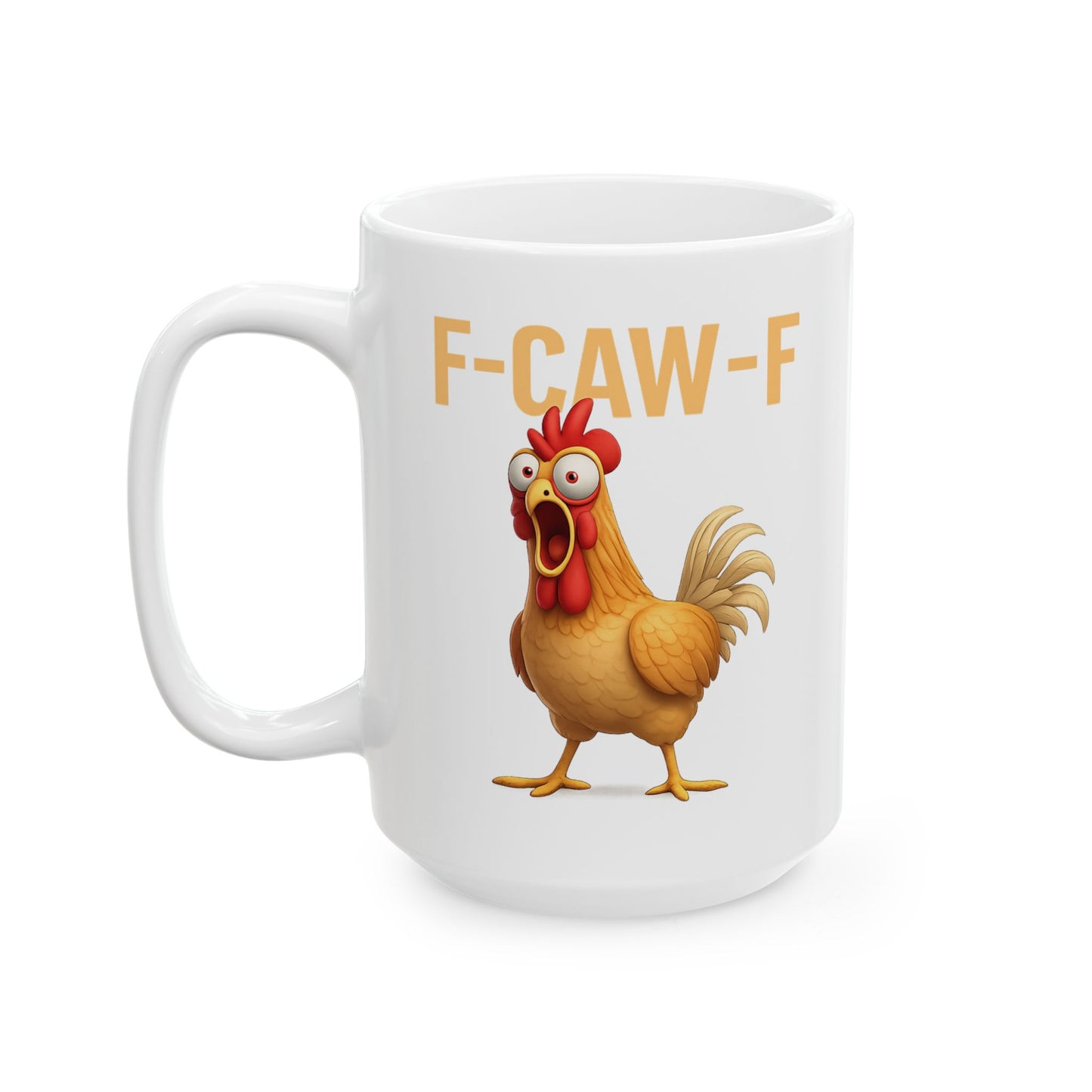 Funny Chicken Mug F-Caw-ny Coffee Mug, Adult Humor Farm Mug, Chicken Meme Cup, Farm Animal Gift, 11oz 15oz