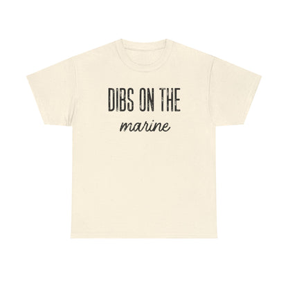 Dibs On The Marine T-Shirt | Military Phrase Tee, Marine Support Shirt, Minimal Typography Unisex Cotton Tee