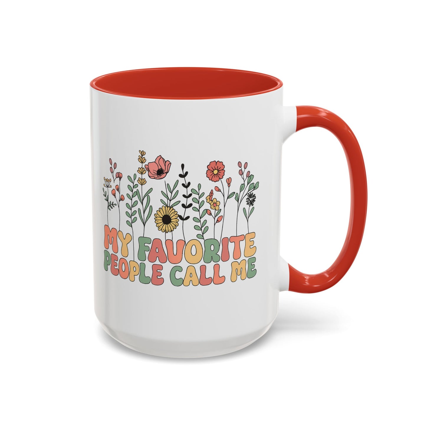 Personalized Floral Accent Mug, My Favorite People Call Me Coffee Cup, Perfect Gift for Friends, Family, Birthdays, Home Décor