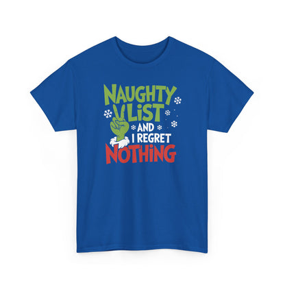 Naughty List And I Regret Nothing Shirt | Funny Christmas Grinch Style Tee | Holiday Humor Gift | Xmas Graphic T-Shirt for Men & Women