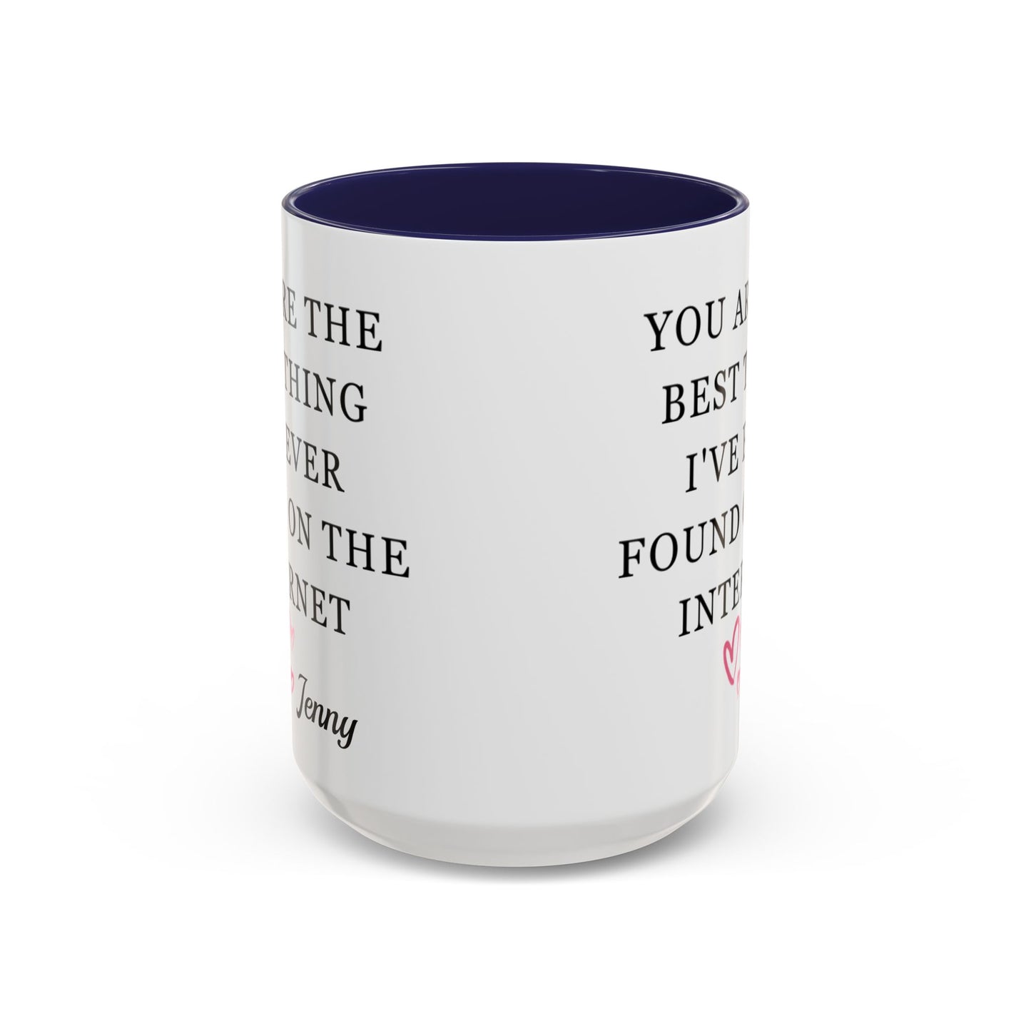 You Are The Best Thing I Ever Found On The Internet Mug, Boyfriend Valentines Day Gift for Him, Funny Gift for Him, Husband Anniversary Gift