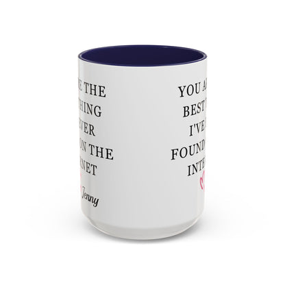 You Are The Best Thing I Ever Found On The Internet Mug, Boyfriend Valentines Day Gift for Him, Funny Gift for Him, Husband Anniversary Gift