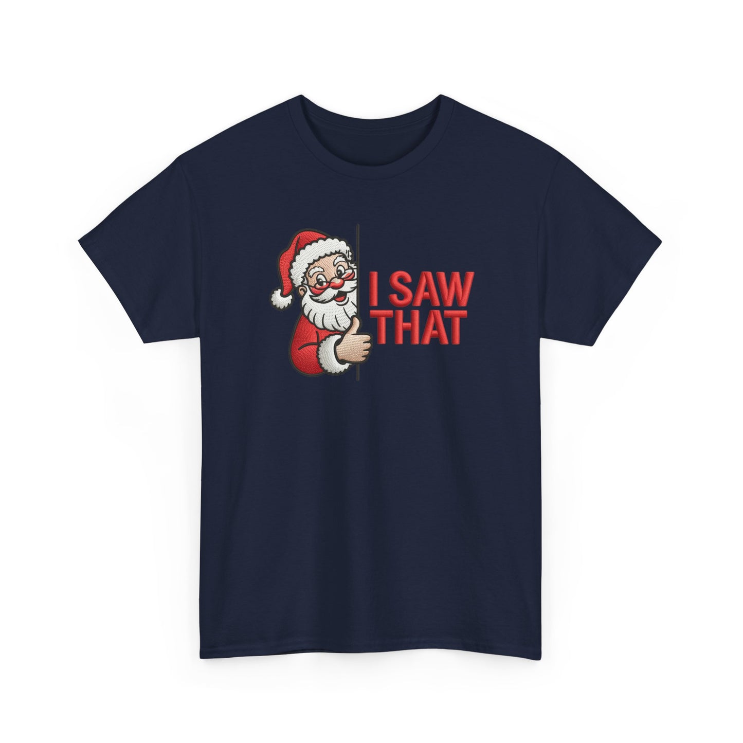 I Saw That Santa Shirt | Funny Christmas T-Shirt | Holiday Humor Tee | Santa Claus Watching Shirt | Naughty List Gift for Adults