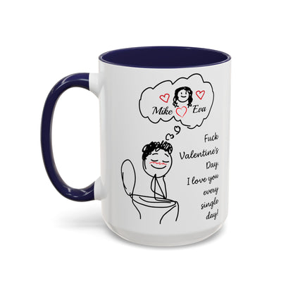 Personalized Funny Anti Valentine Mug | Fuck Valentine's Day I Love You Every Day Cup | Sassy Couple Gift for Her