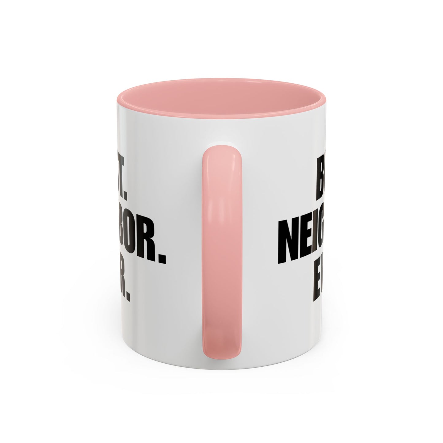 Best Neighbor Ever Coffee Mug 11oz Appreciation Gift Mug | Thank You Neighbor Cup | Housewarming Gift | Funny & Thoughtful