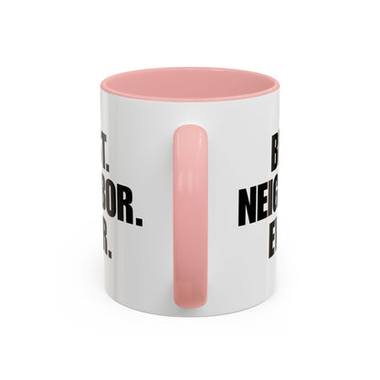 Best Neighbor Ever Coffee Mug 11oz Appreciation Gift Mug | Thank You Neighbor Cup | Housewarming Gift | Funny & Thoughtful
