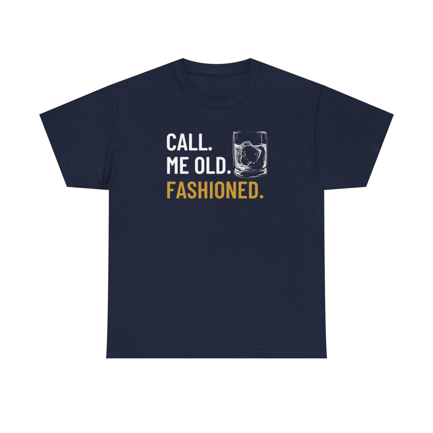 Funny Old Fashioned T-Shirt, Call Me Old Fashioned Shirt, Whiskey Shirt, Whiskey Lover Gift, Lover Shirt, Drinking Shirt, Fathers Day Tee