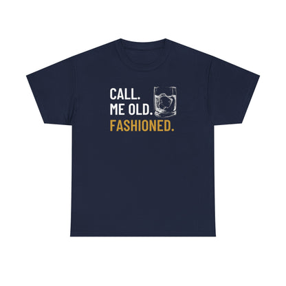 Funny Old Fashioned T-Shirt, Call Me Old Fashioned Shirt, Whiskey Shirt, Whiskey Lover Gift, Lover Shirt, Drinking Shirt, Fathers Day Tee
