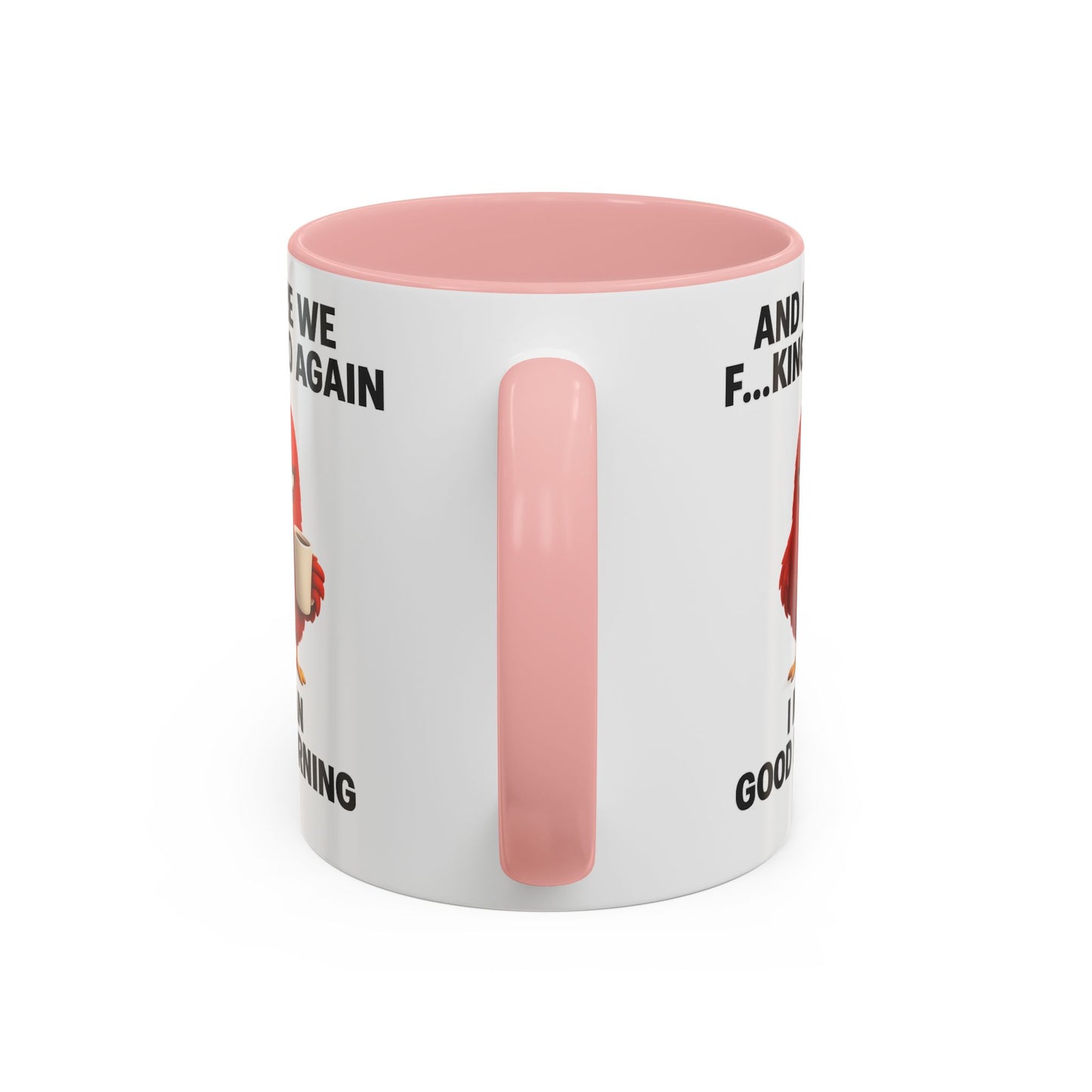 Here We Go Again Mug Funny Chicken Coffee Cup, Sarcastic Good Morning Mug, Grumpy Bird Mug, Farm Animal Gift 11oz 15oz