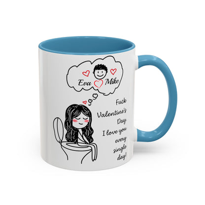 Personalized Funny Anti Valentine Mug | Fuck Valentine's Day I Love You Every Day Cup | Sassy Couple Gift for Her