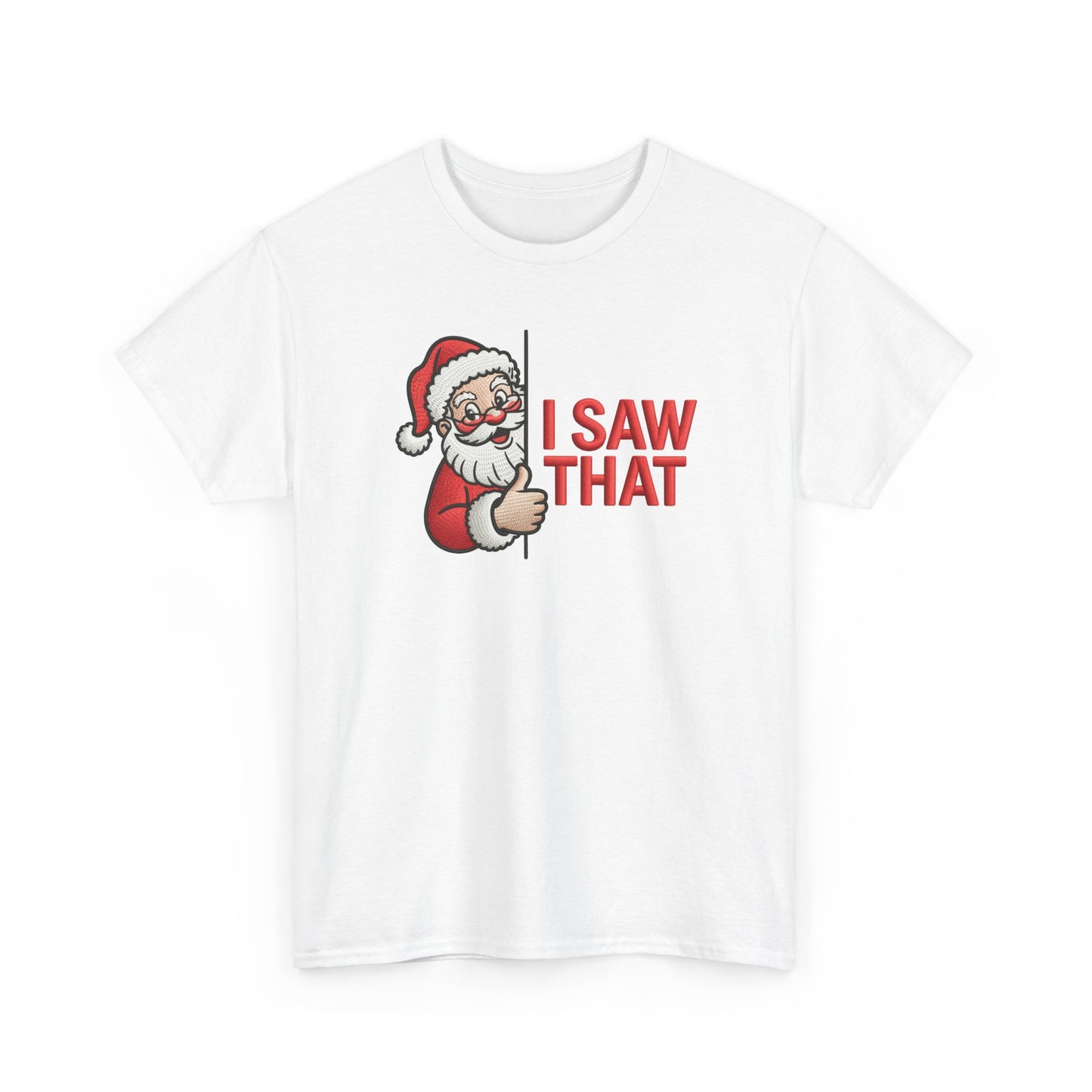 I Saw That Santa Shirt | Funny Christmas T-Shirt | Holiday Humor Tee | Santa Claus Watching Shirt | Naughty List Gift for Adults