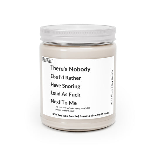 There's Nobody Else I'd Rather Have Snoring Candle, Funny Couple Gift, Valentine's Day Candle, Husband Wife Humor Soy Candle