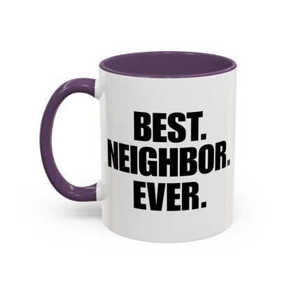 Best Neighbor Ever Coffee Mug 11oz Appreciation Gift Mug | Thank You Neighbor Cup | Housewarming Gift | Funny & Thoughtful
