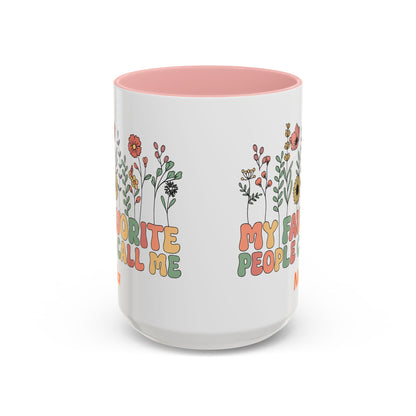 Personalized Floral Accent Mug, My Favorite People Call Me Coffee Cup, Perfect Gift for Friends, Family, Birthdays, Home Décor
