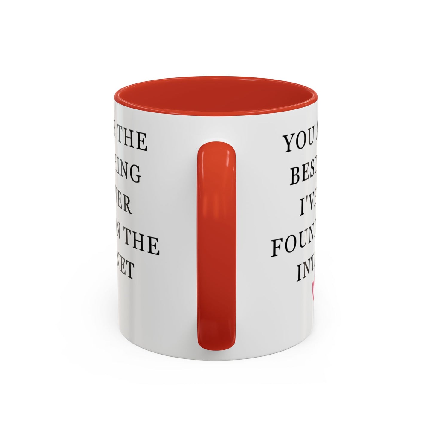 You Are The Best Thing I Ever Found On The Internet Mug, Boyfriend Valentines Day Gift for Him, Funny Gift for Him, Husband Anniversary Gift