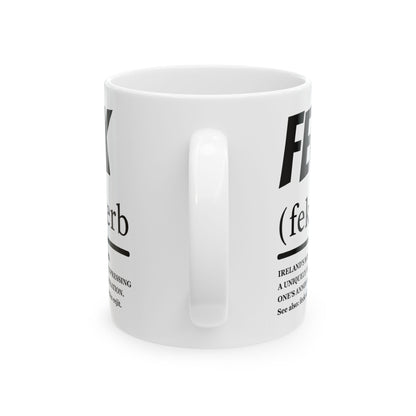 Funny Irish ''Feck'' Coffee Mug, Irish Slang Definition Mug, St Patrick's Day Gift, Irish Humor Ceramic Mug
