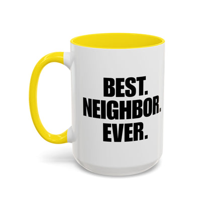 Best Neighbor Ever Coffee Mug 11oz Appreciation Gift Mug | Thank You Neighbor Cup | Housewarming Gift | Funny & Thoughtful