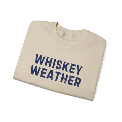 Whiskey Weather Crewneck Sweatshirt, Cozy Gift for Fall/Winter, Perfect for Friends, Festivals, and Casual Outings, Christmas Day Gift