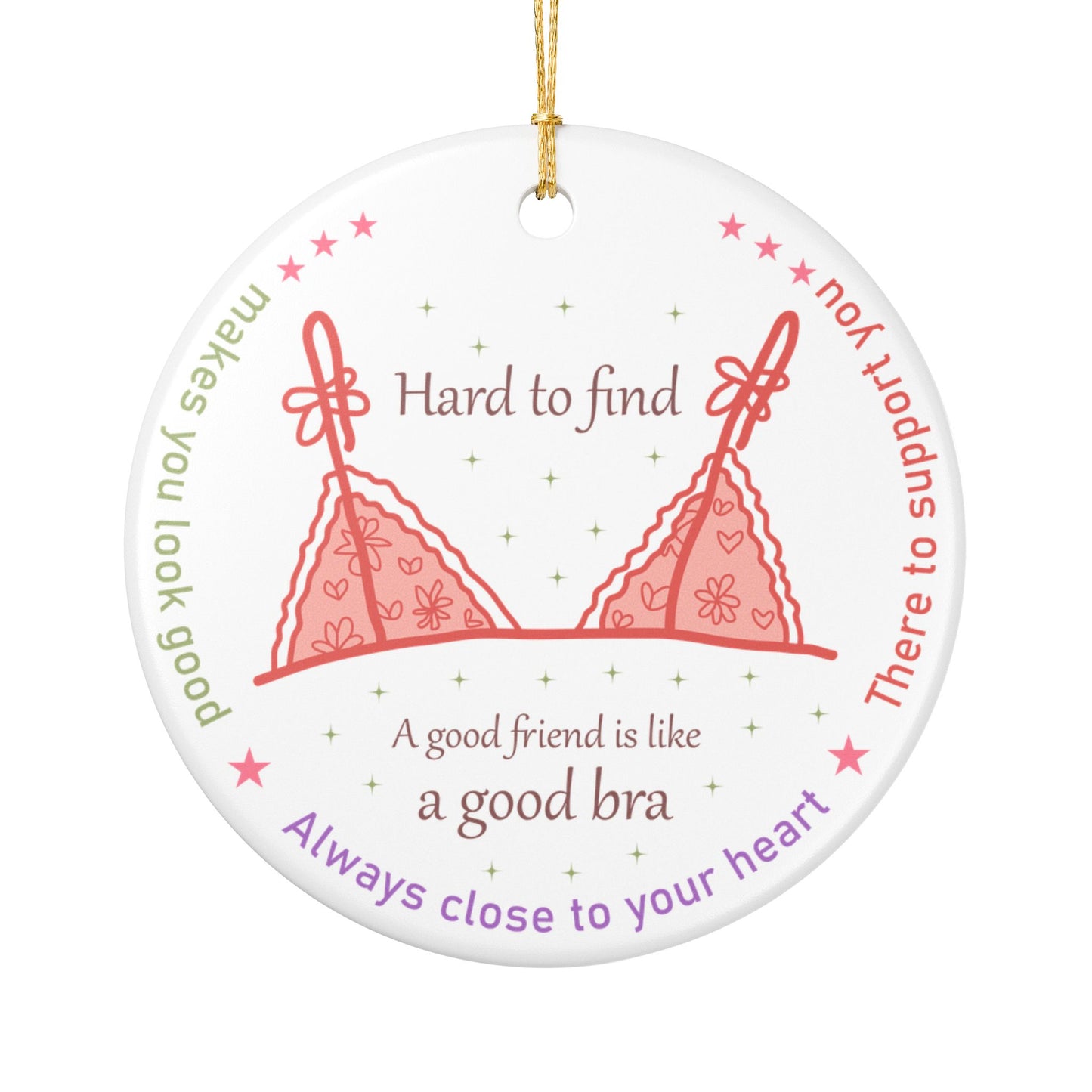 Funny Best Friend Ornament, A Good Friend Is Like a Good Bra, Christmas Ornament, Bestie Gift, Friendship Gift, Gag Ornament, Holiday Decor