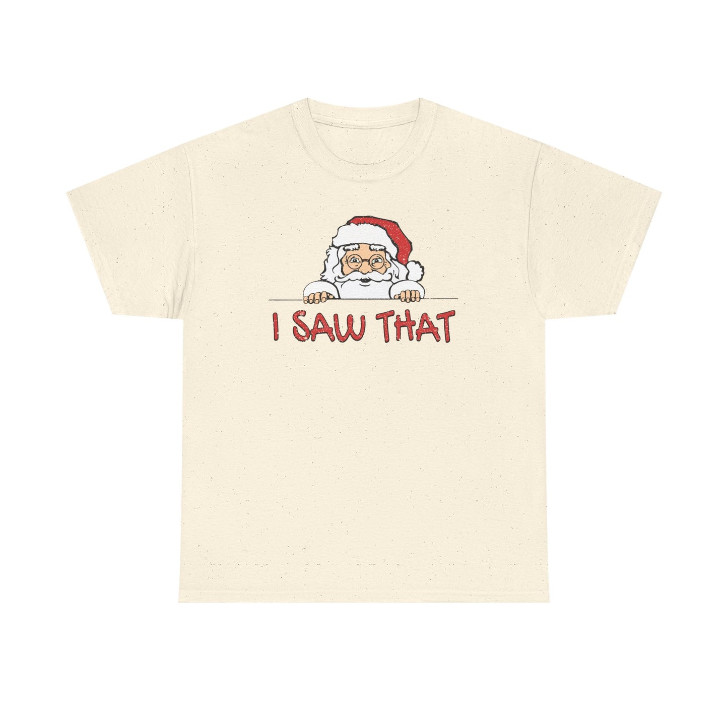 I Saw That Santa Shirt | Funny Christmas T-Shirt | Santa Claus Watching Tee | Holiday Humor Shirt | Naughty List Gift for Adults