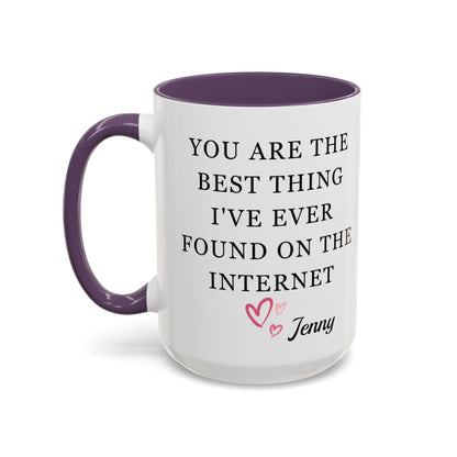 You Are The Best Thing I Ever Found On The Internet Mug, Boyfriend Valentines Day Gift for Him, Funny Gift for Him, Husband Anniversary Gift