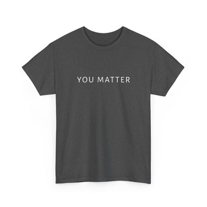 You Matter Tee, You Matter Comfort Colors, Mental Health Matter Shirt, Anxiety Sweatshirt, School Psychologist Crewneck School Counselor Tee