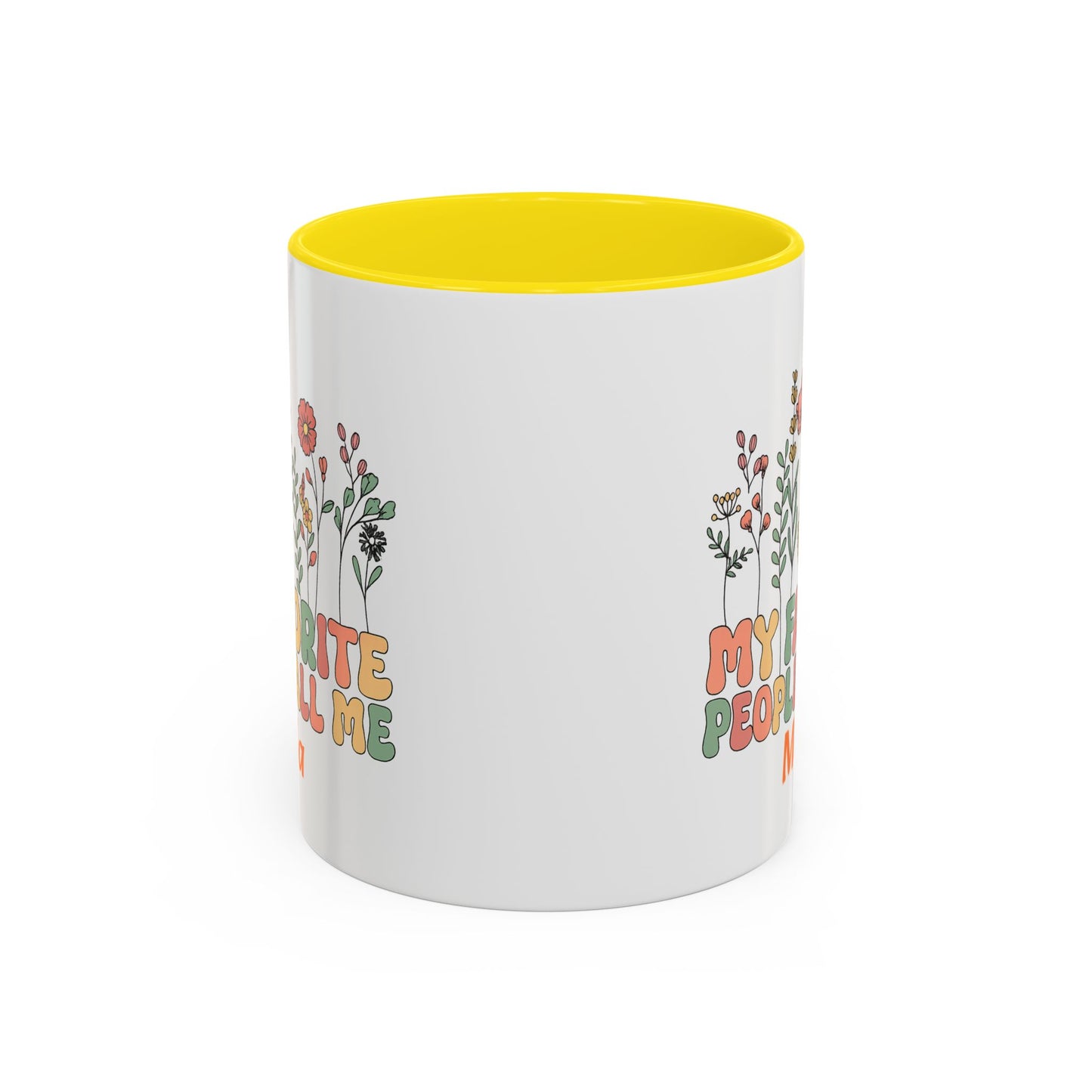 Personalized Floral Accent Mug, My Favorite People Call Me Coffee Cup, Perfect Gift for Friends, Family, Birthdays, Home Décor