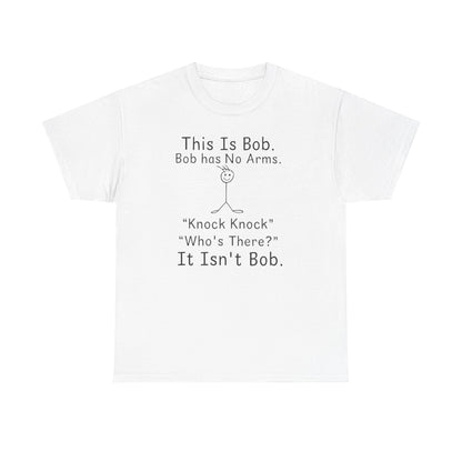 This Is Bob No Arms T-Shirt, Funny Knock Knock Joke Tee, Dry Humor Shirt, Minimalist Meme T-Shirt, Classic Joke Graphic Tee