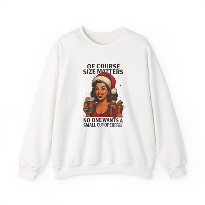 Funny Christmas Coffee Sweatshirt, Of Course Size Matters Shirt, Santa Crewneck, Holiday Coffee Lover Gift, Retro Xmas Sweater for Women